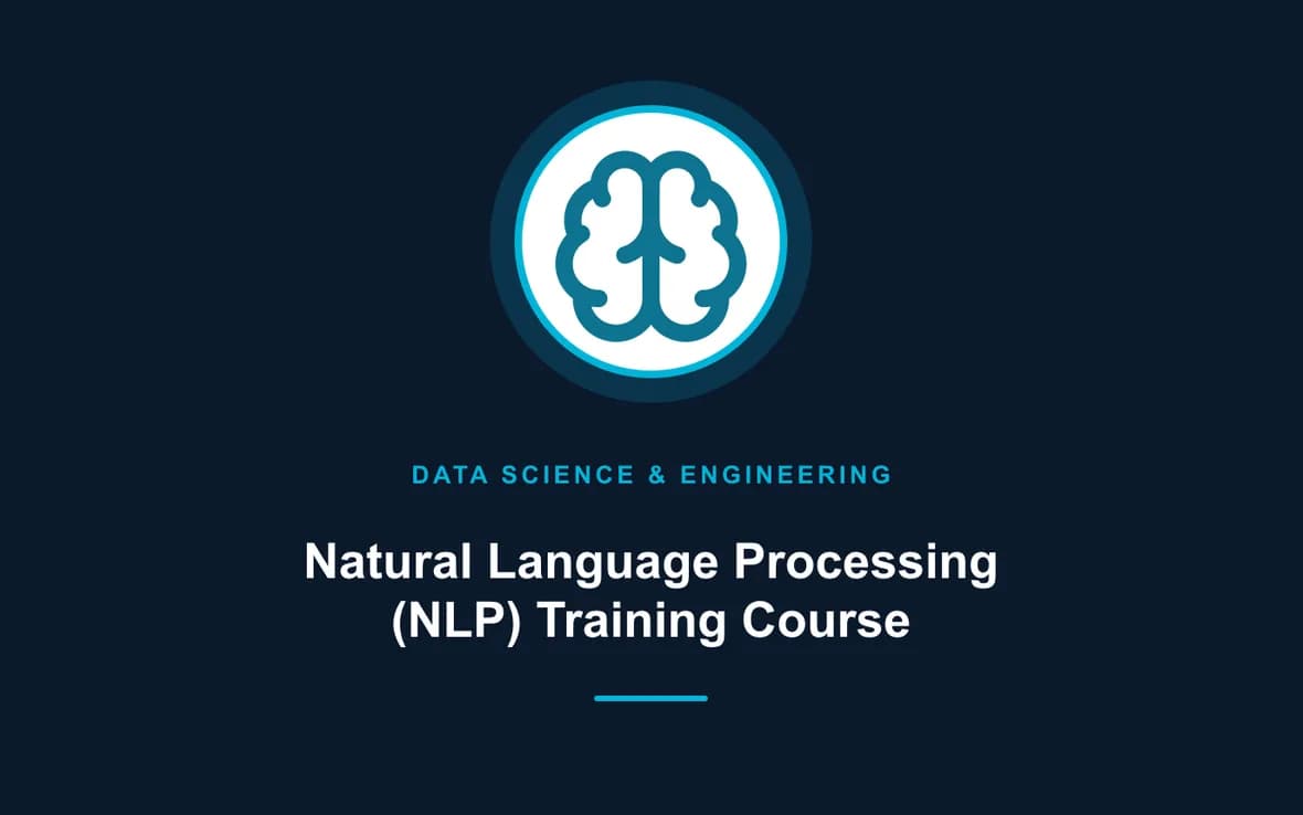 Natural Language Processing (NLP) Training Course — Big Data Analytics, Data Science and Data Engineering training course