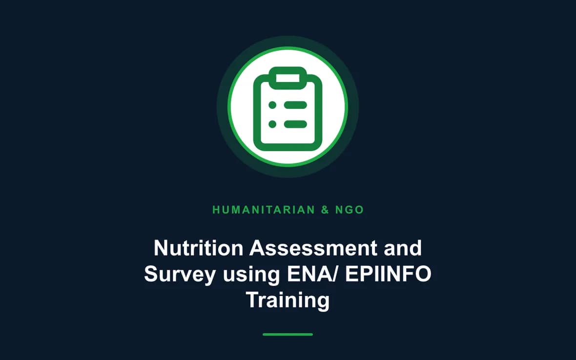 Nutrition Assessment and Survey using ENA/ EPIINFO Training — Humanitarian and NGOs Management training course