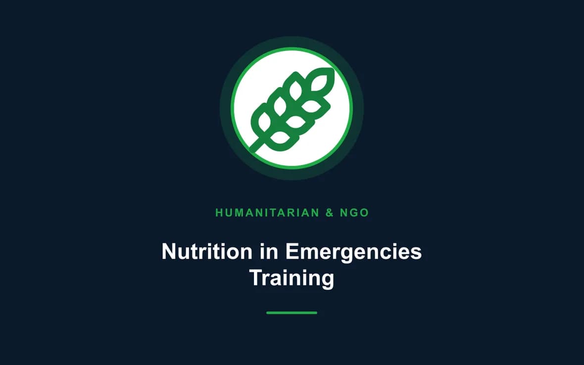 Nutrition in Emergencies Training — Humanitarian and NGOs Management training course