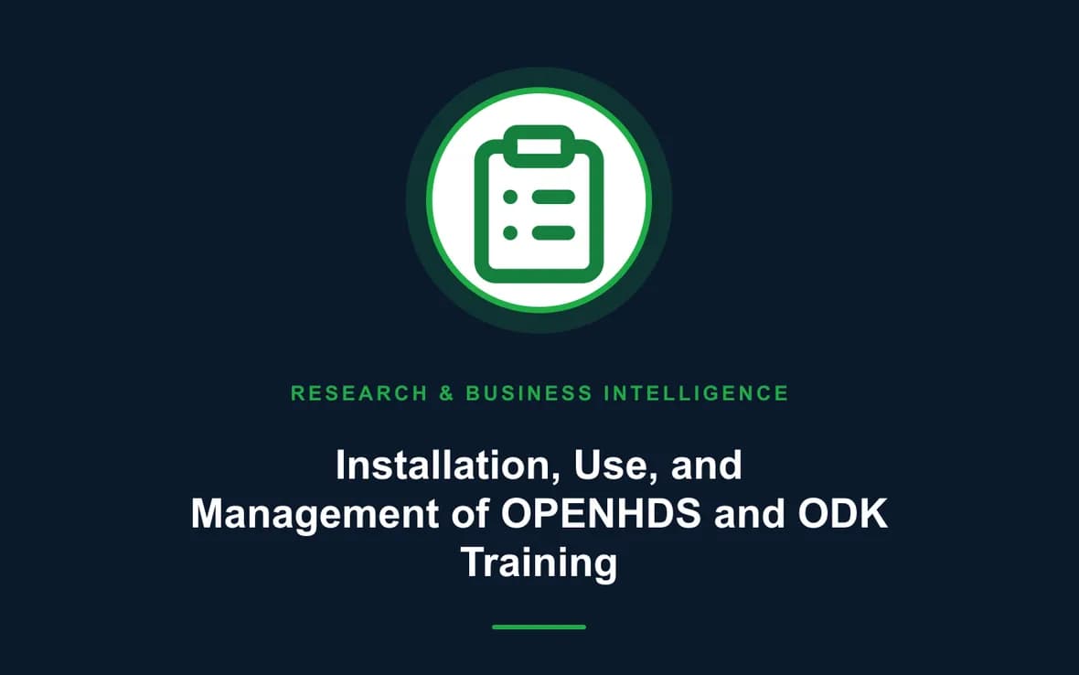 Installation, Use, and Management of OPENHDS and ODK Training — Research, Data Management and Business Intelligence training course