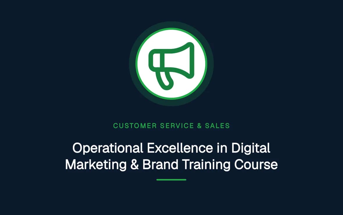 Operational Excellence in Digital Marketing & Brand Training Course — Customer Service, Sales and Marketing training course