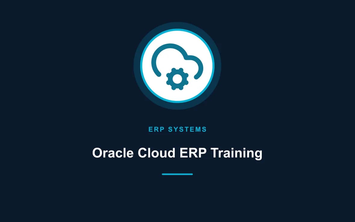Oracle Cloud ERP Training — Enterprise Resource Planning (ERP) Systems training course
