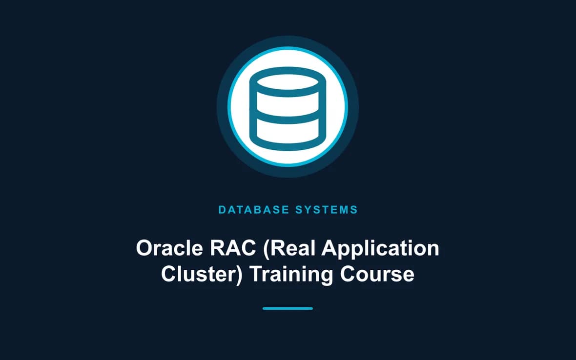 Oracle RAC (Real Application Cluster) Training Course — Database Management Systems training course