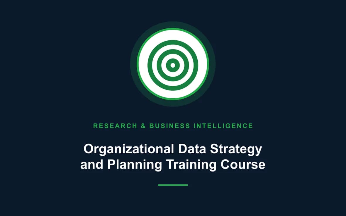 Organizational Data Strategy and Planning Training Course — Research, Data Management and Business Intelligence training course