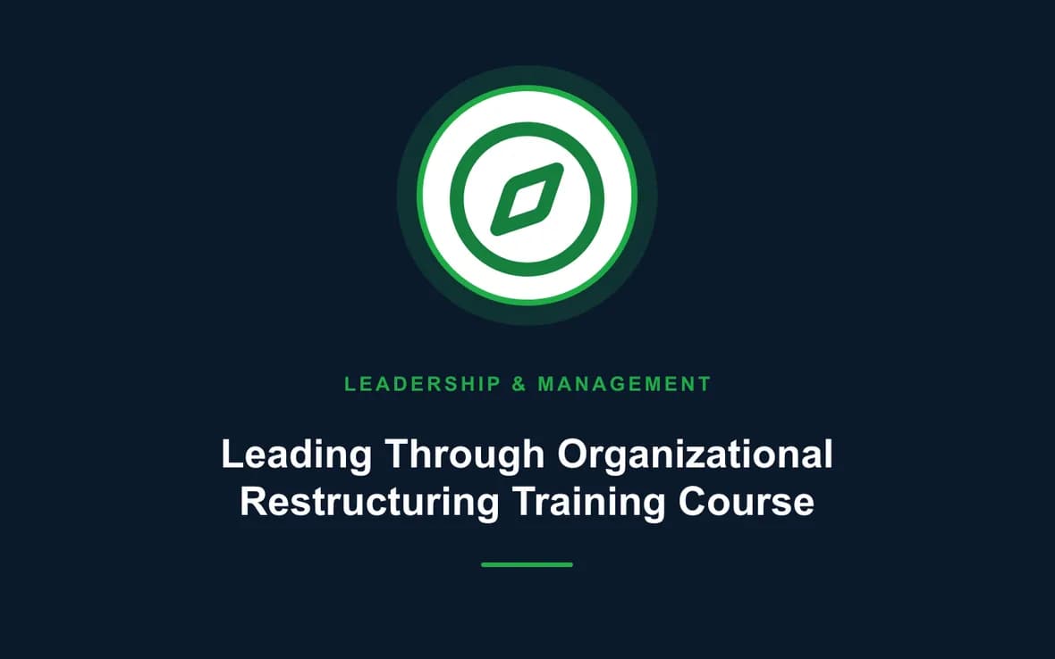 Leading Through Organizational Restructuring Training Course — Leadership and Management Skills training course