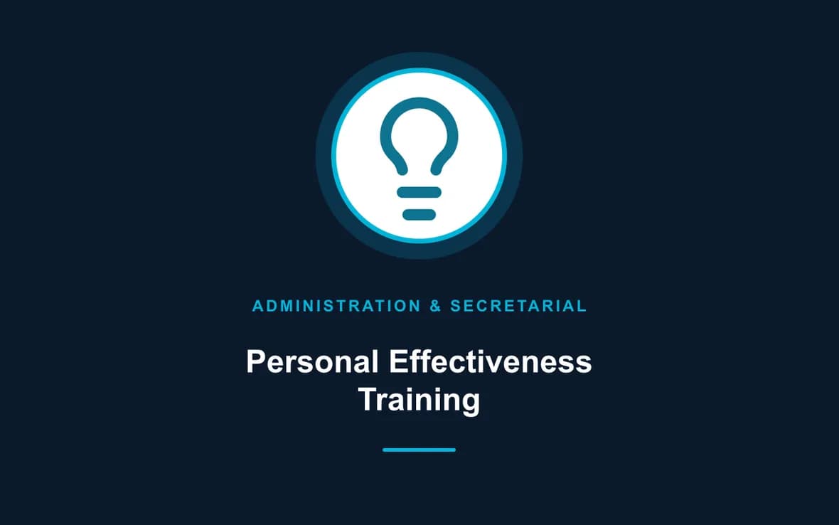 Personal Effectiveness Training — Administration and Secretarial Management training course