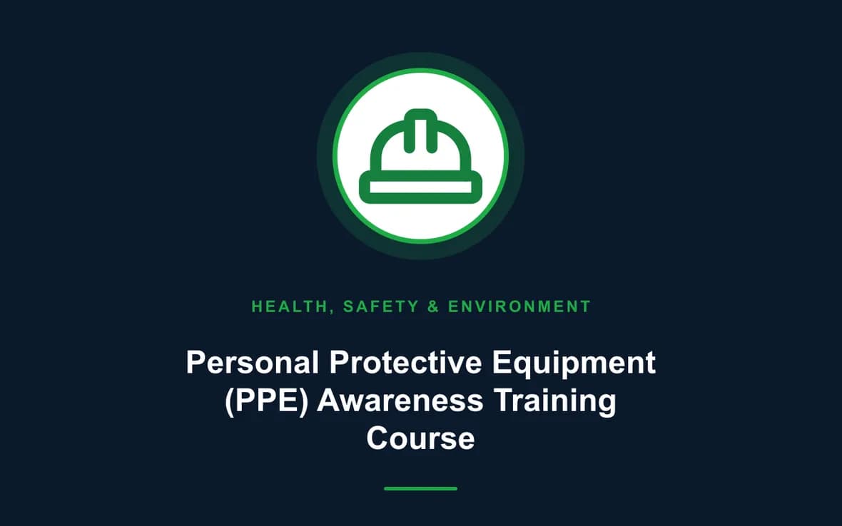 Personal Protective Equipment (PPE) Awareness Training Course — Health, Safety and Environment (HSE) training course