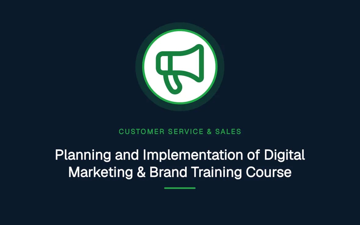 Planning and Implementation of Digital Marketing & Brand Training Course — Customer Service, Sales and Marketing training course
