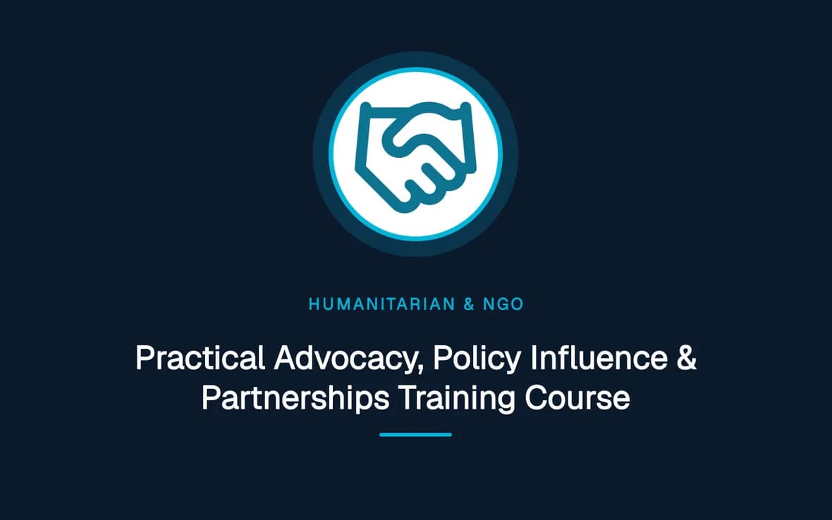 Practical Advocacy, Policy Influence & Partnerships Training Course — Humanitarian and NGOs Management training course