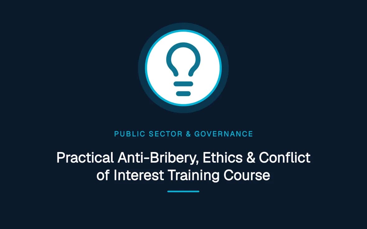 Practical Anti-Bribery, Ethics & Conflict of Interest Training Course — Public Sector Leadership and Governance training course