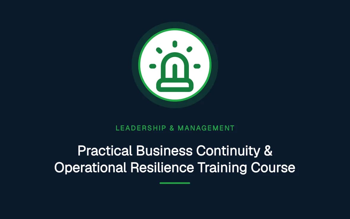Practical Business Continuity & Operational Resilience Training Course — Leadership and Management Skills training course