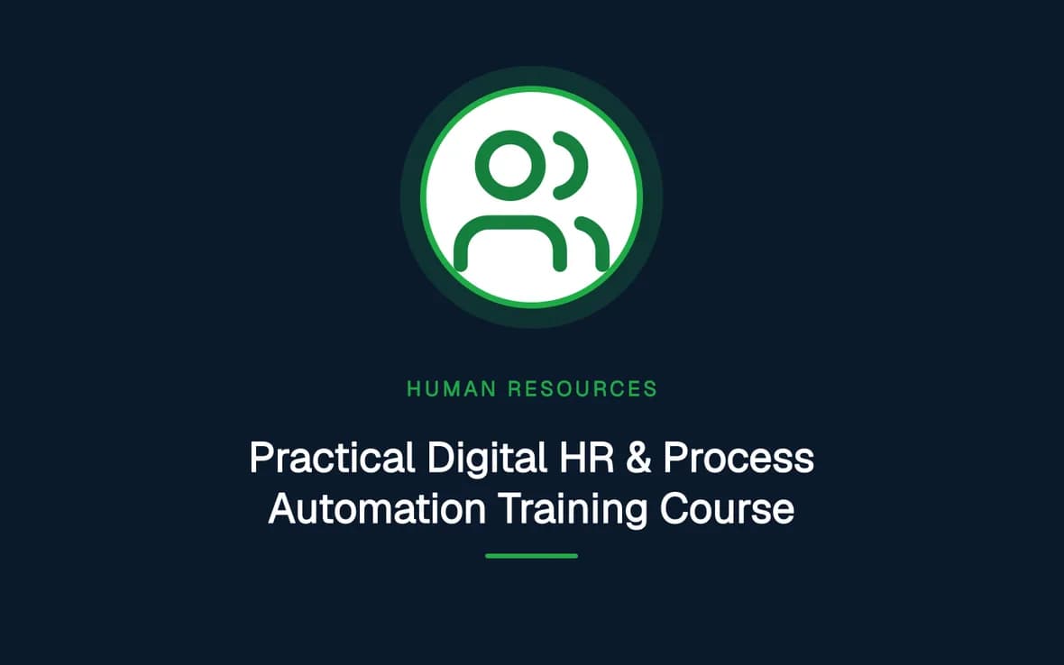 Practical Digital HR & Process Automation Training Course — Human Resource (HR) Management training course