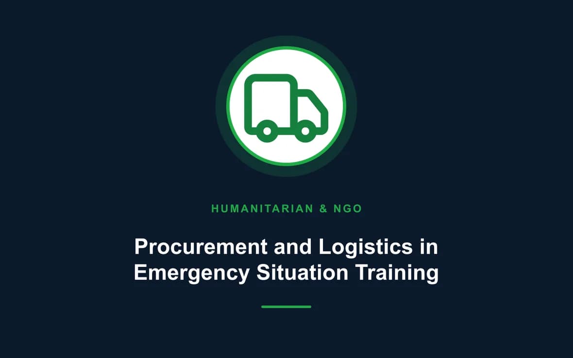 Procurement and Logistics in Emergency Situation Training — Humanitarian and NGOs Management training course