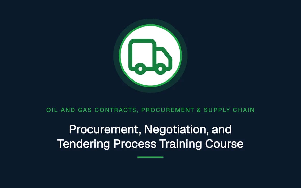 Procurement, Negotiation, and Tendering Process Training Course — Oil and Gas Contracts, Procurement & Supply Chain training course