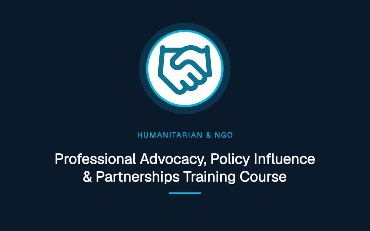 Professional Advocacy, Policy Influence & Partnerships Training Course — Humanitarian and NGOs Management training course