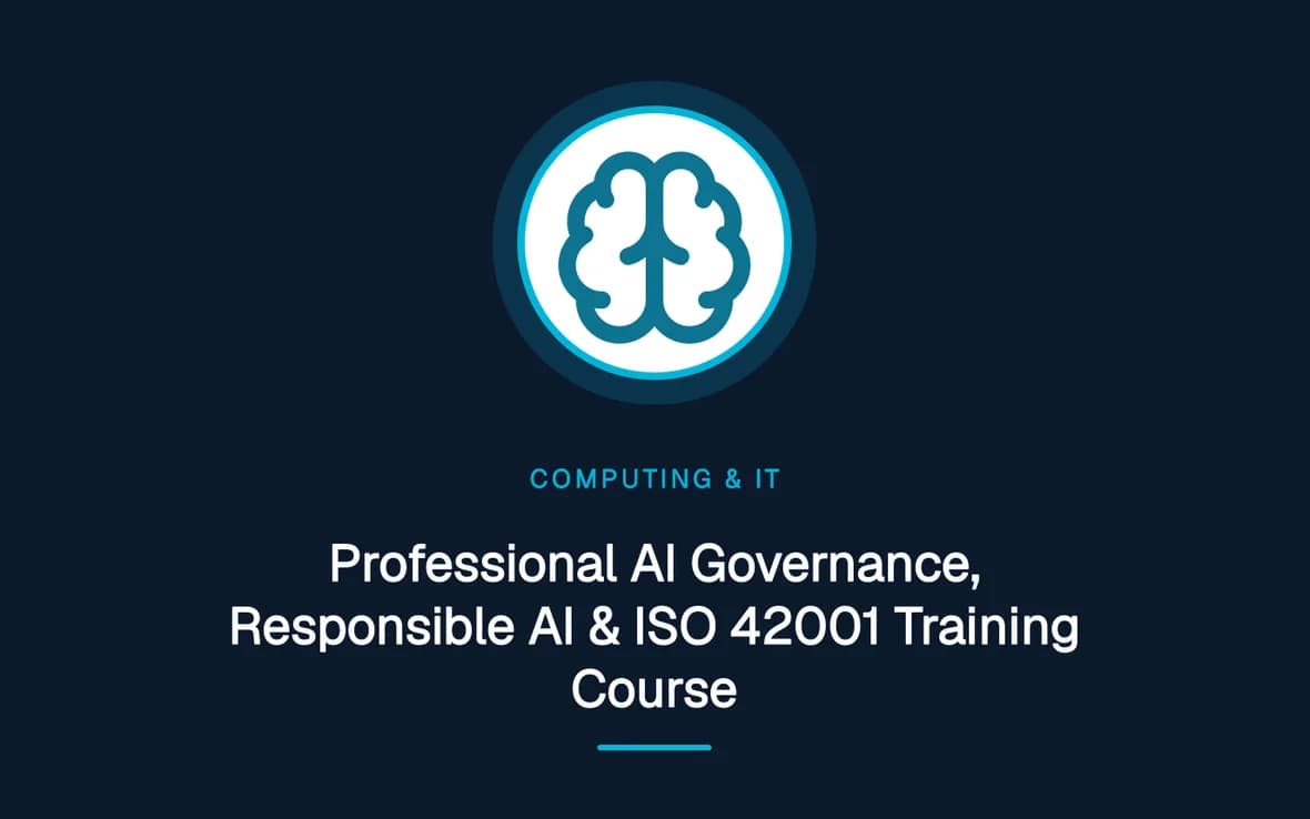 Professional AI Governance, Responsible AI & ISO 42001 Training Course — Computing and Information Technology training course