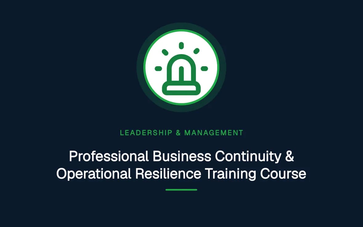 Professional Business Continuity & Operational Resilience Training Course — Leadership and Management Skills training course