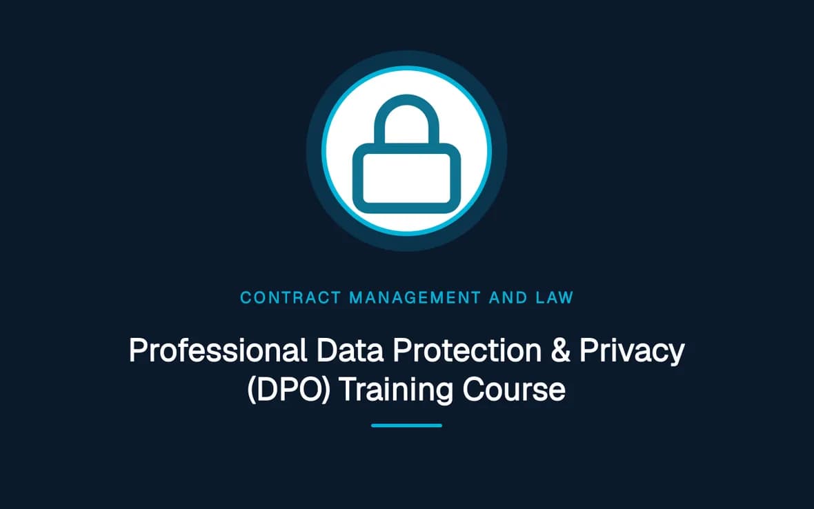 Professional Data Protection & Privacy (DPO) Training Course — Contract Management and Law training course