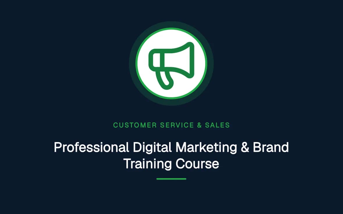 Professional Digital Marketing & Brand Training Course — Customer Service, Sales and Marketing training course