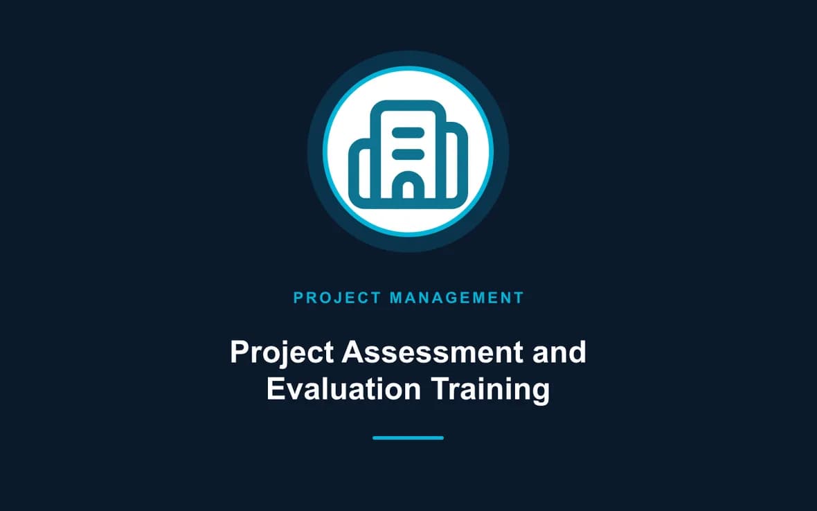 Project Assessment and Evaluation Training — Program and Project Management training course
