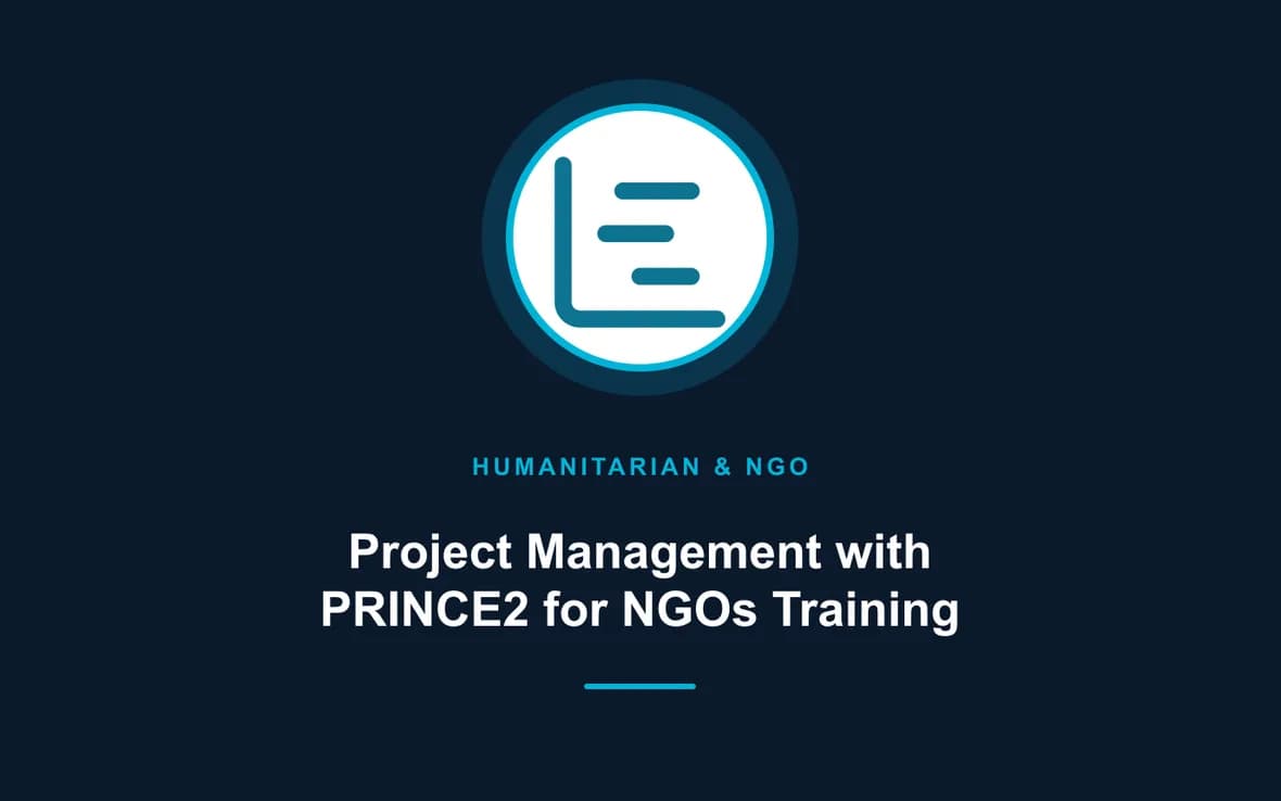 Project Management with PRINCE2 for NGOs Training — Humanitarian and NGOs Management training course