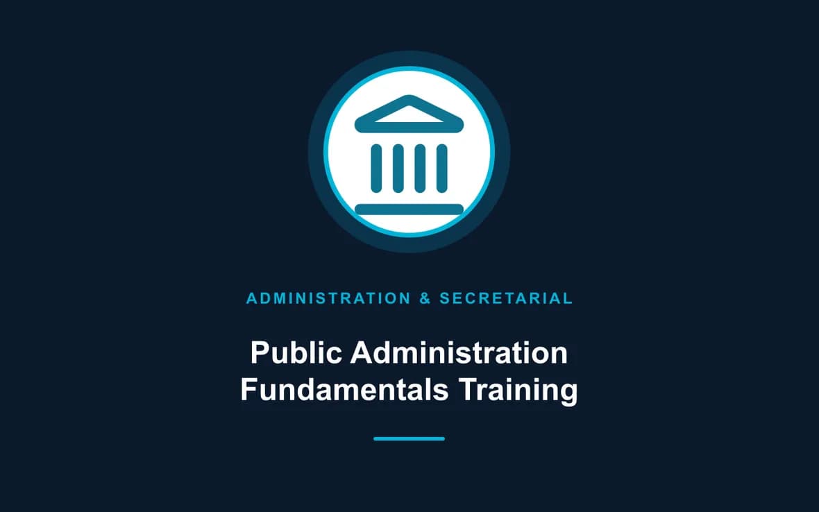 Public Administration Fundamentals Training — Administration and Secretarial Management training course