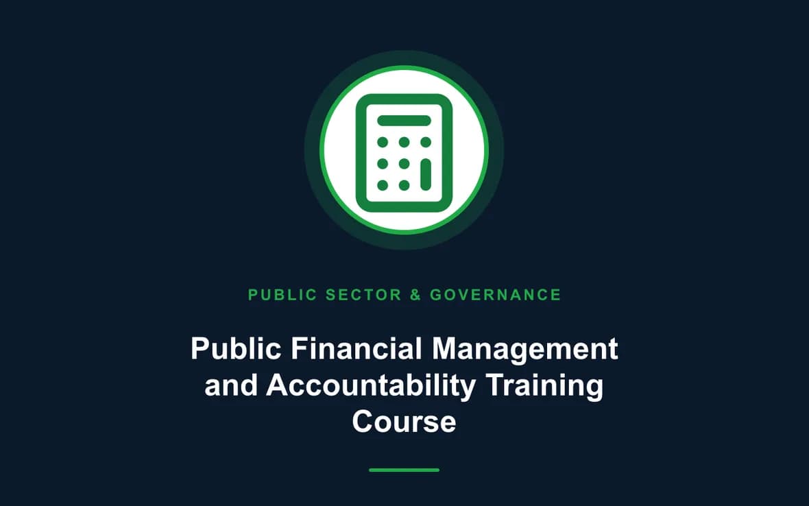 Public Financial Management and Accountability Training Course — Public Sector Leadership and Governance training course