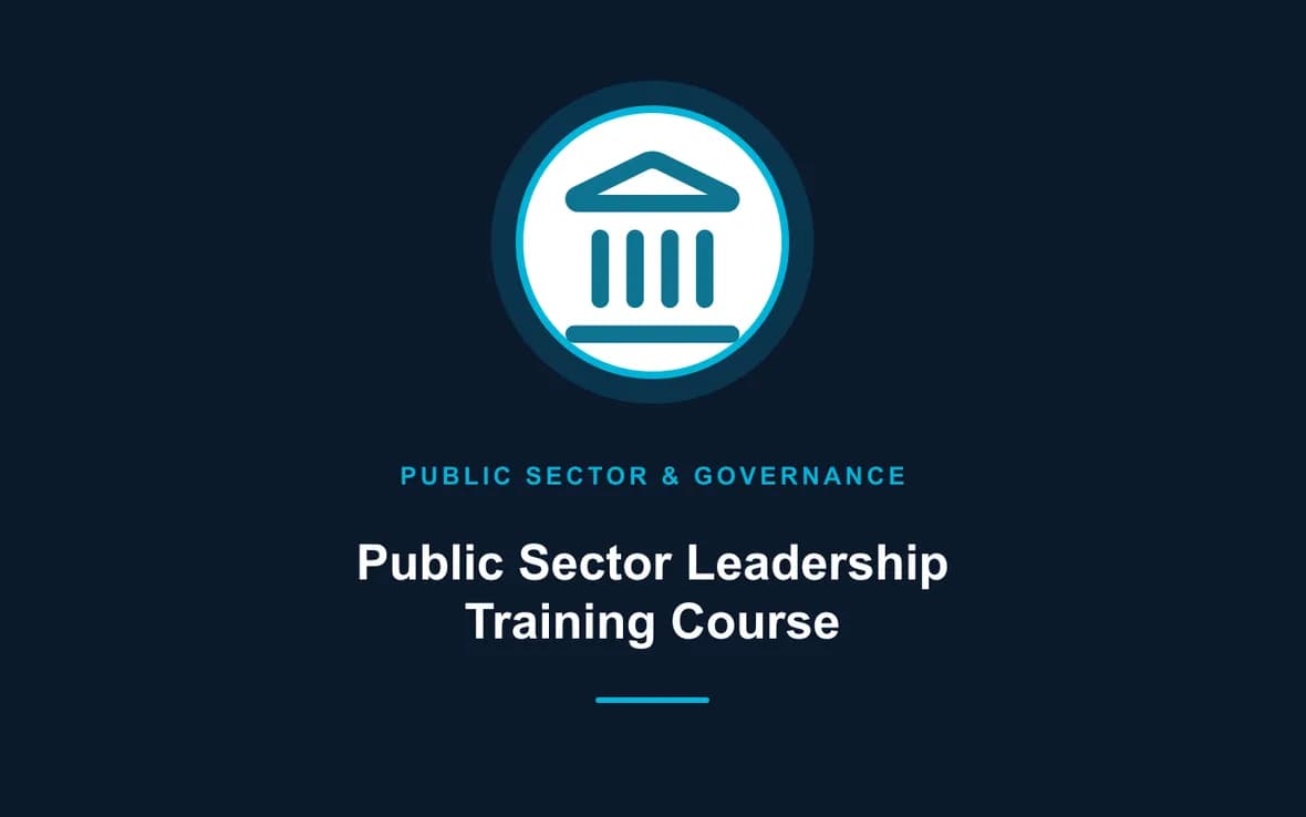 Public Sector Leadership Training Course — Public Sector Leadership and Governance training course