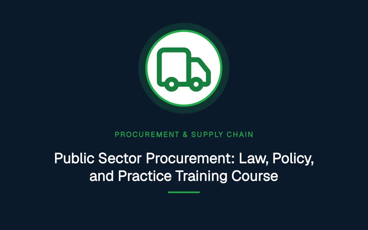 Public Sector Procurement: Law, Policy, and Practice Training Course — Procurement, Logistics and Supply Chain Management training course
