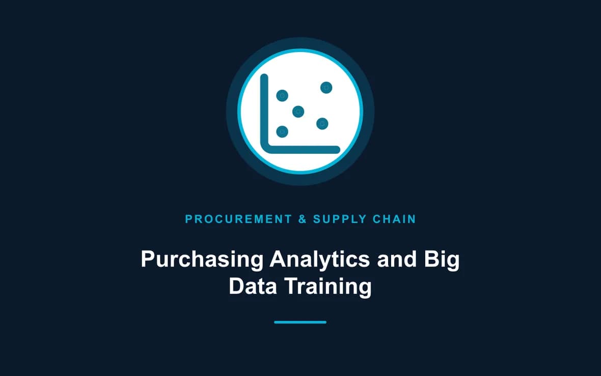 Purchasing Analytics and Big Data Training — Procurement, Logistics and Supply Chain Management training course