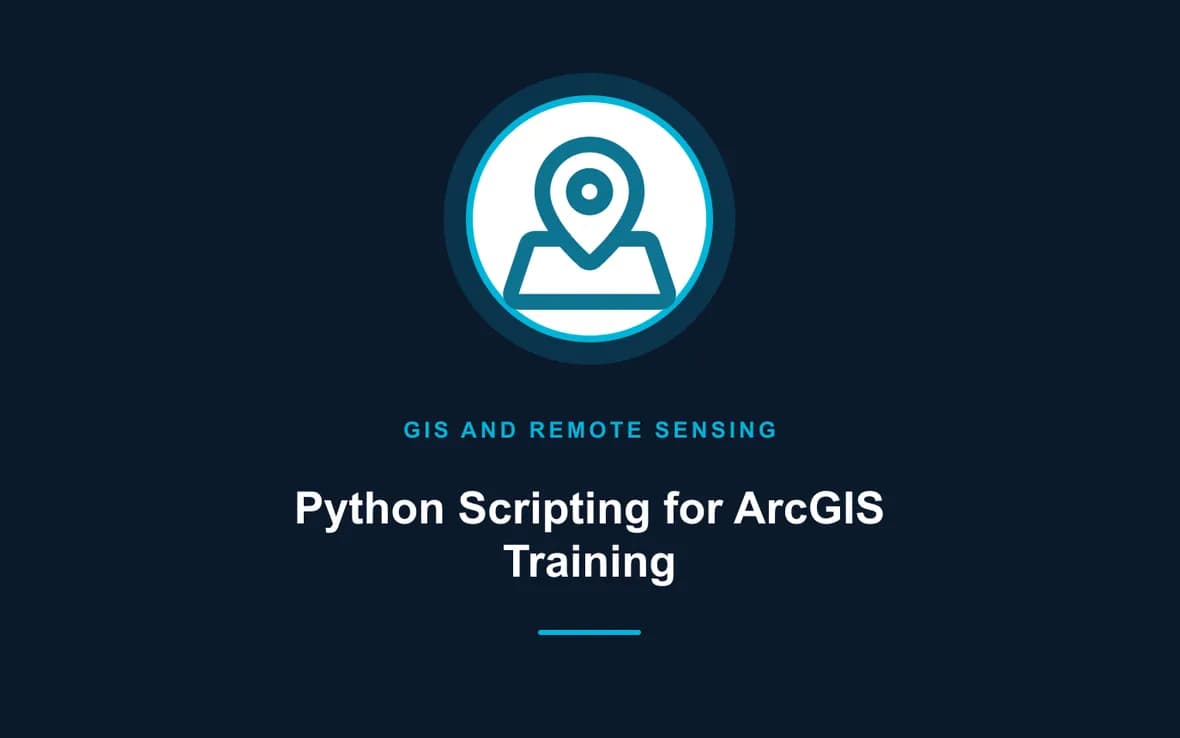 Python Scripting for ArcGIS Training — GIS and Remote Sensing training course