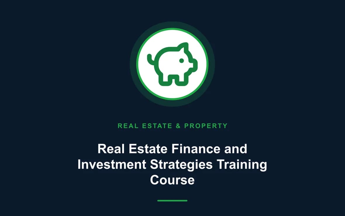Real Estate Finance and Investment Strategies Training Course — Real Estate Investment and Property Management training course