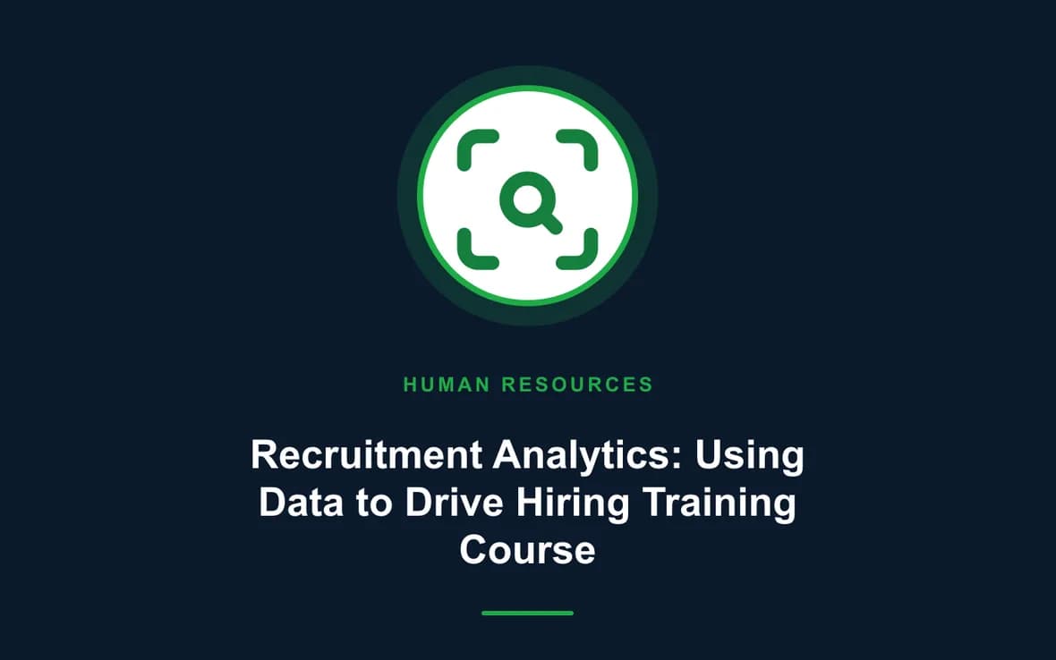 Recruitment Analytics: Using Data to Drive Hiring Training Course — Human Resource (HR) Management training course