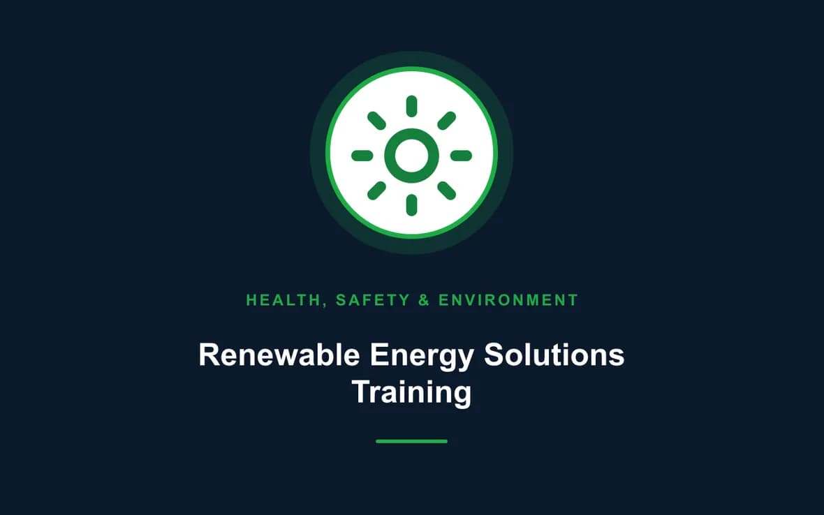 Renewable Energy Solutions Training — Health, Safety and Environment (HSE) training course