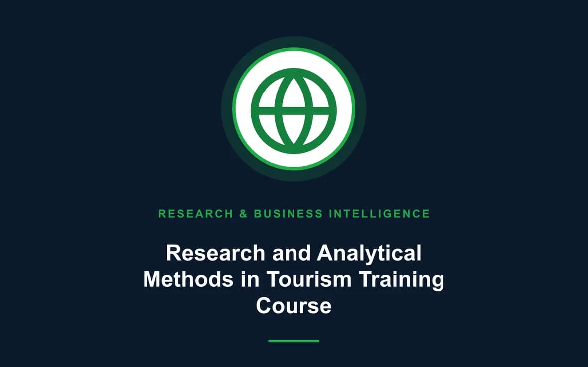 Research and Analytical Methods in Tourism Training Course — Research, Data Management and Business Intelligence training course