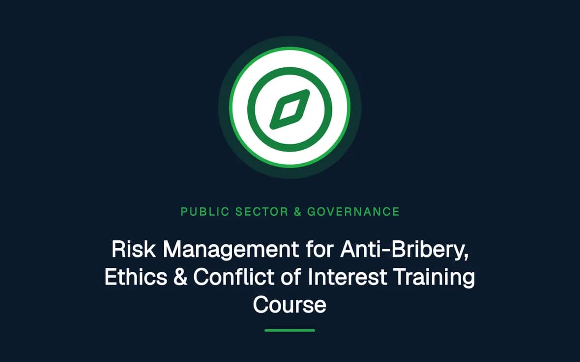 Risk Management for Anti-Bribery, Ethics & Conflict of Interest Training Course — Public Sector Leadership and Governance training course