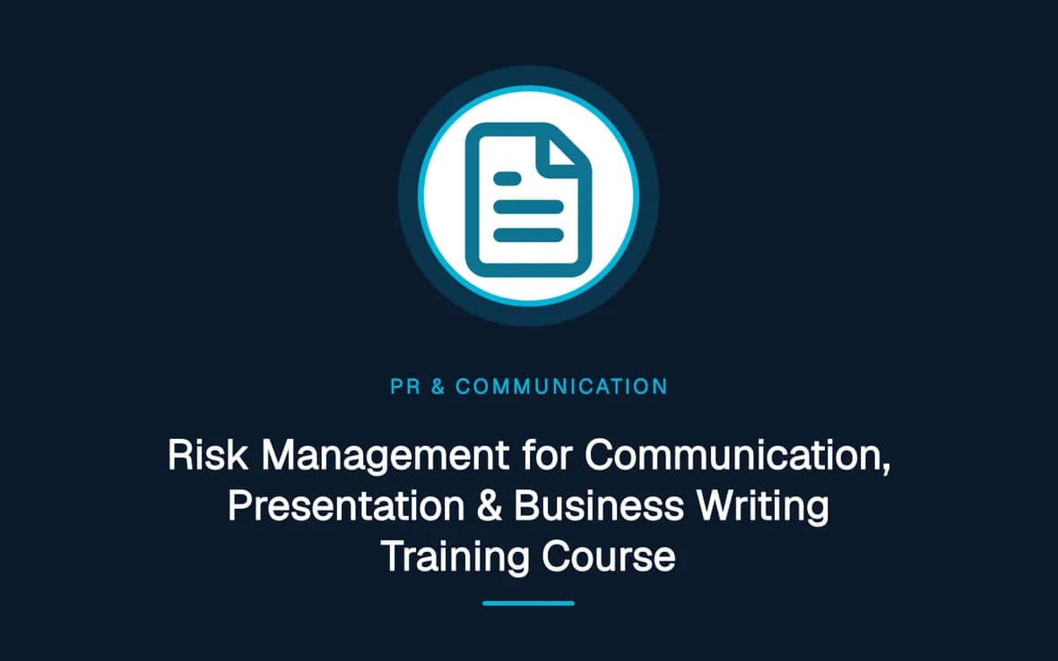 Risk Management for Communication, Presentation & Business Writing Training Course — PR, Communication and Languages training course