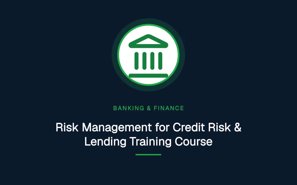 Risk Management for Credit Risk & Lending Training Course — Banking, Accounting and Financial Management training course