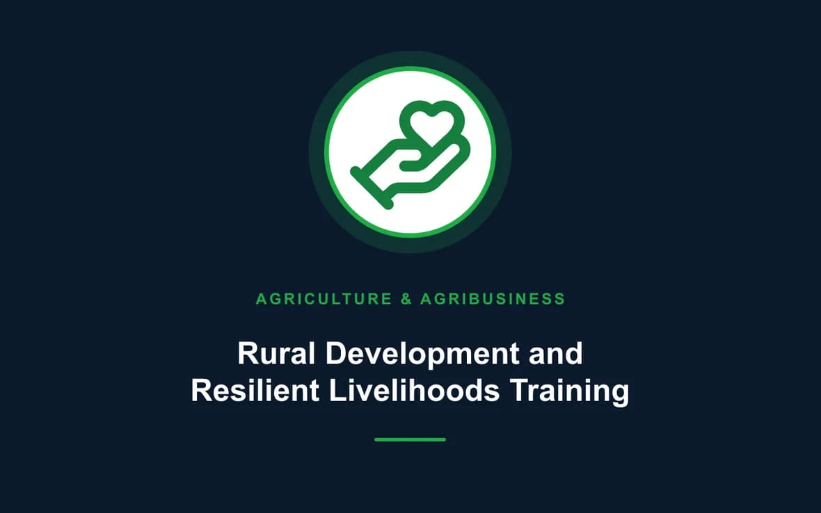 Rural Development and Resilient Livelihoods Training — Agriculture and Agribusiness Sustainability training course