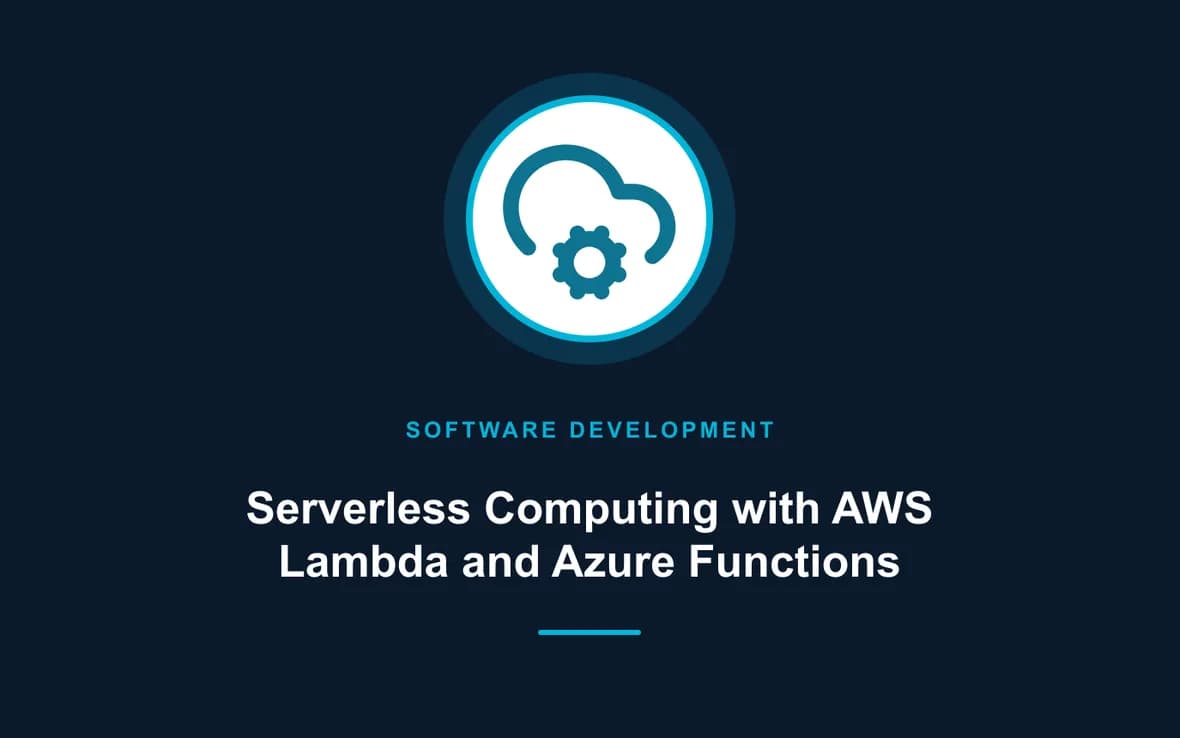 Serverless Computing with AWS Lambda and Azure Functions — Software Development and Programming training course