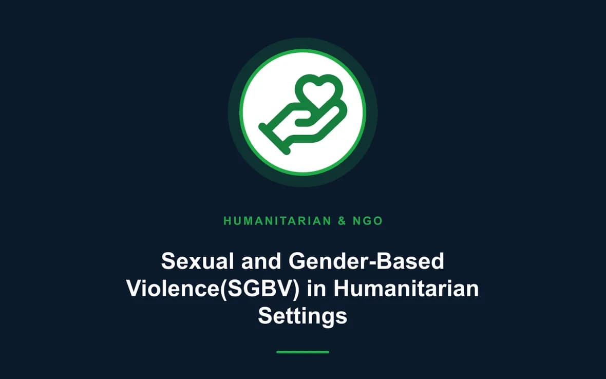 Sexual and Gender-Based Violence(SGBV) in Humanitarian Settings — Humanitarian and NGOs Management training course