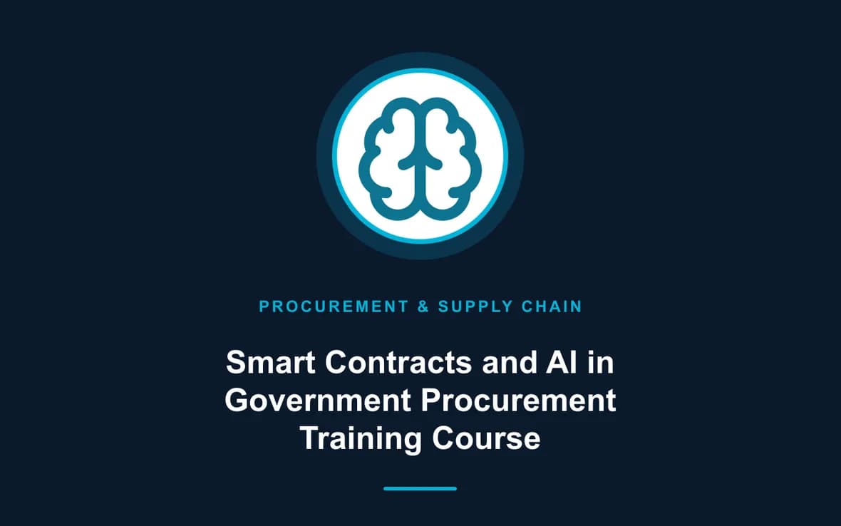 Smart Contracts and AI in Government Procurement Training Course — Procurement, Logistics and Supply Chain Management training course