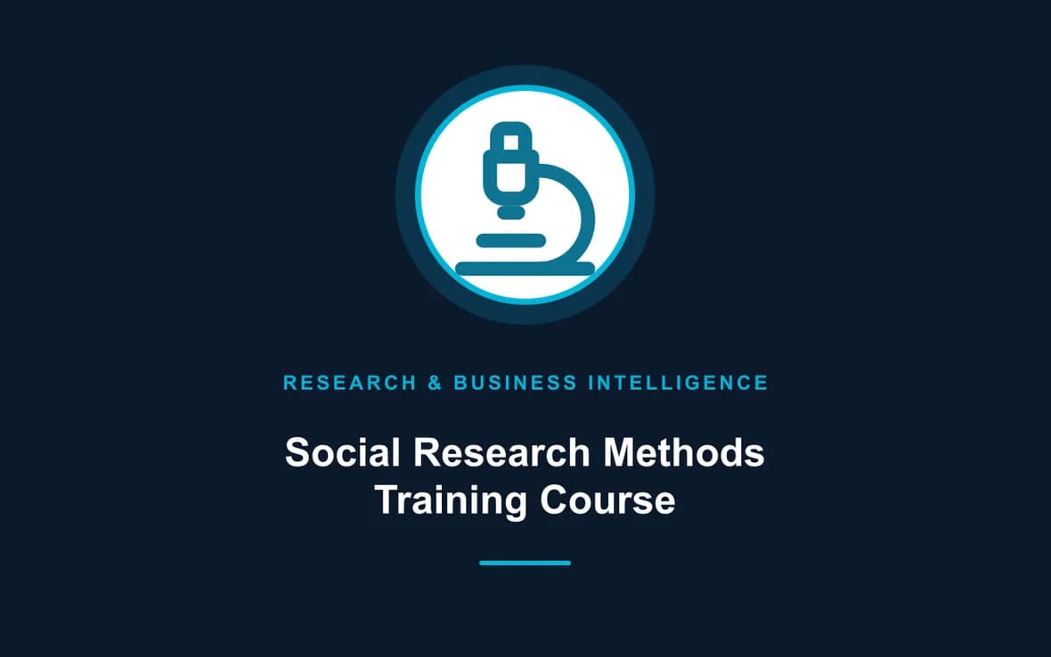 Social Research Methods Training Course — Research, Data Management and Business Intelligence training course