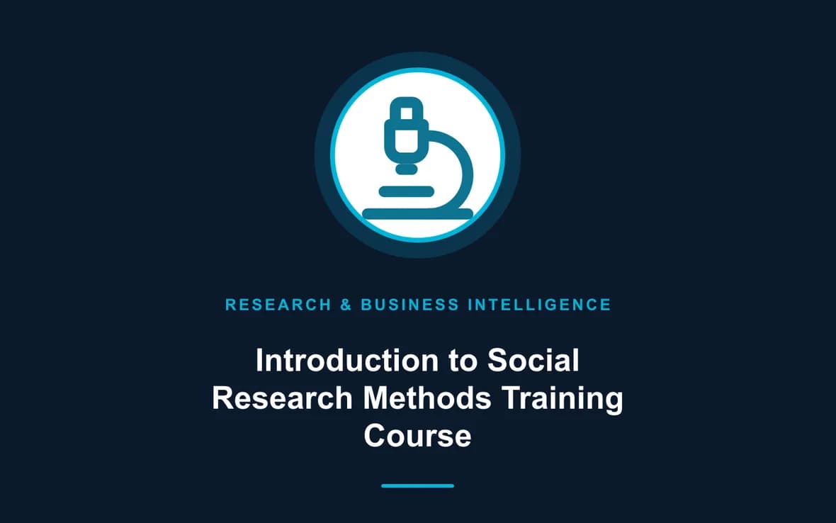 Introduction to Social Research Methods Training Course — Research, Data Management and Business Intelligence training course