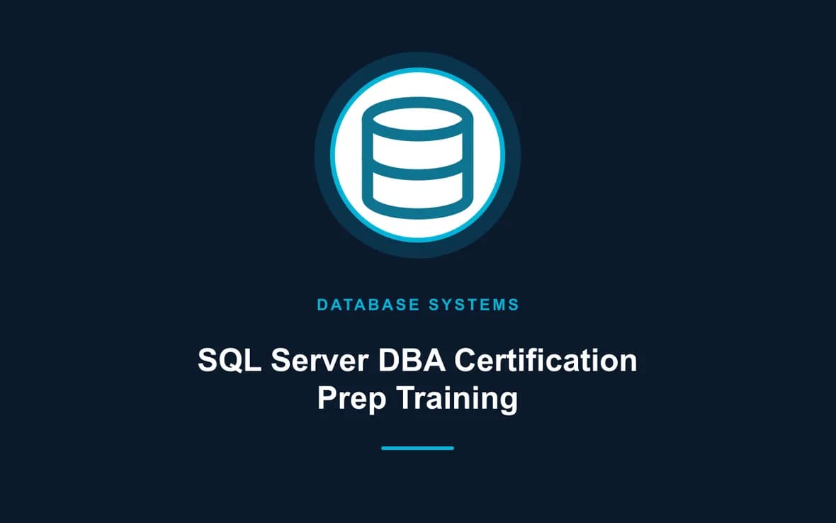 SQL Server DBA Certification Prep Training — Database Management Systems training course