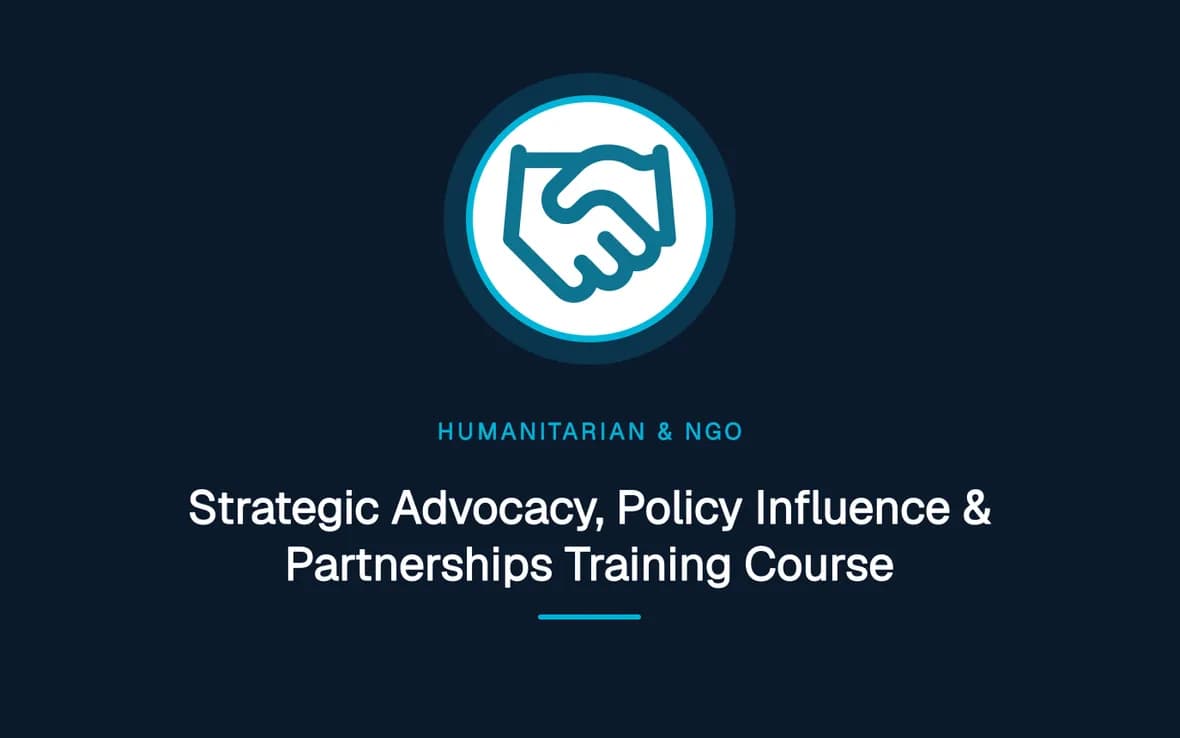 Strategic Advocacy, Policy Influence & Partnerships Training Course — Humanitarian and NGOs Management training course
