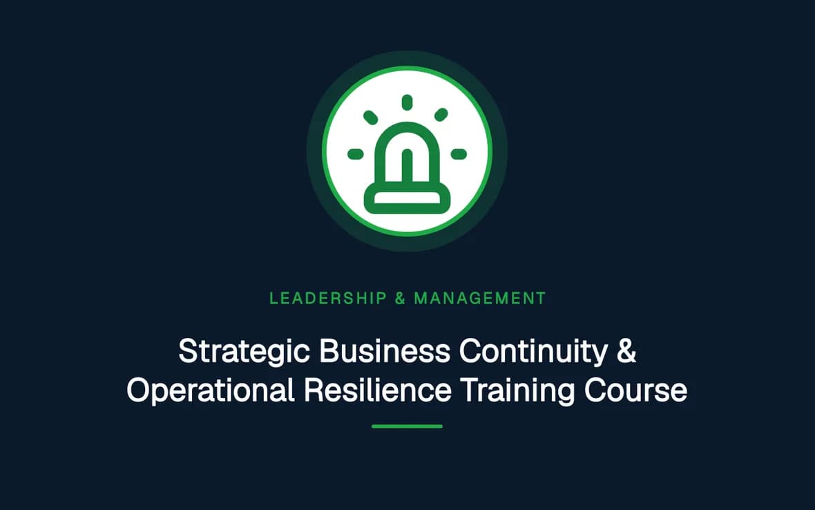Strategic Business Continuity & Operational Resilience Training Course — Leadership and Management Skills training course