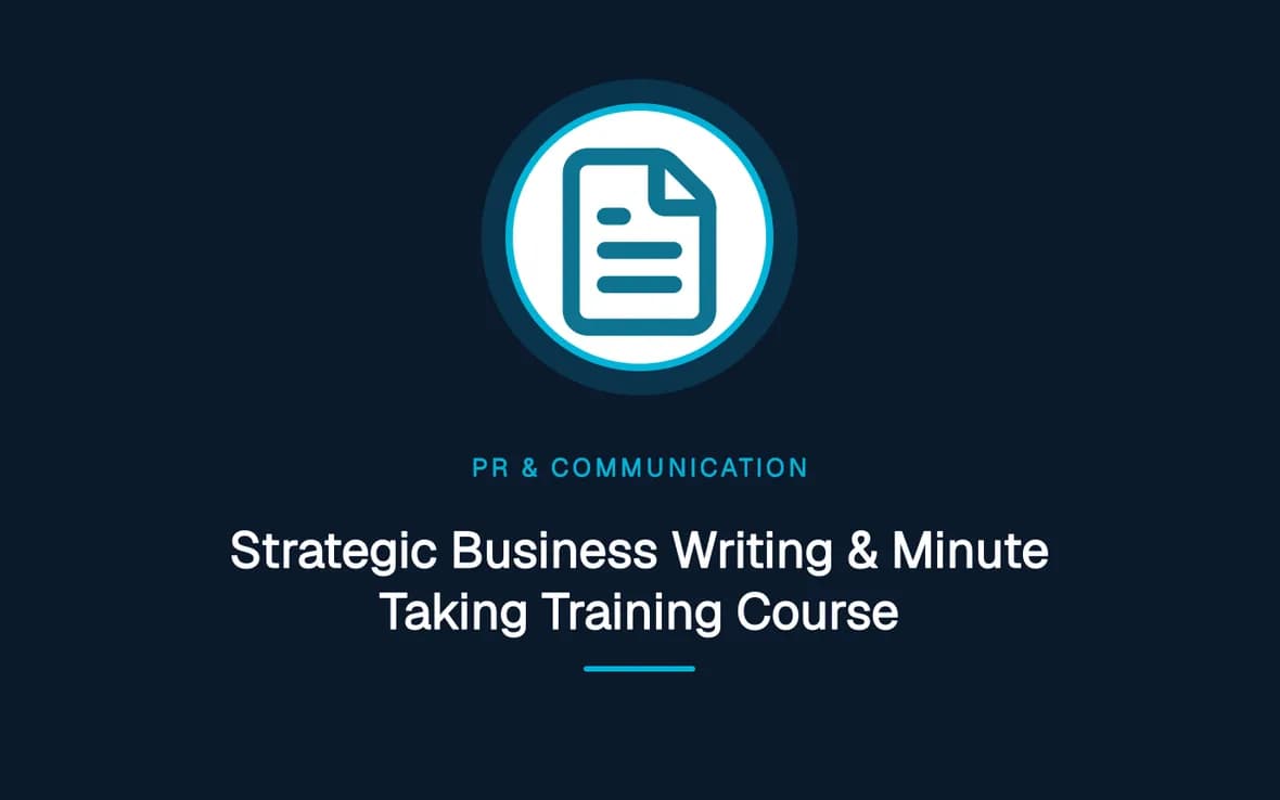 Strategic Business Writing & Minute Taking Training Course — PR, Communication and Languages training course