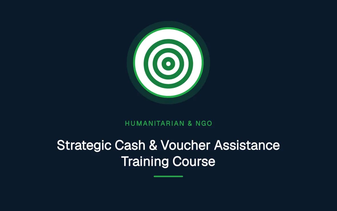 Strategic Cash & Voucher Assistance Training Course — Humanitarian and NGOs Management training course