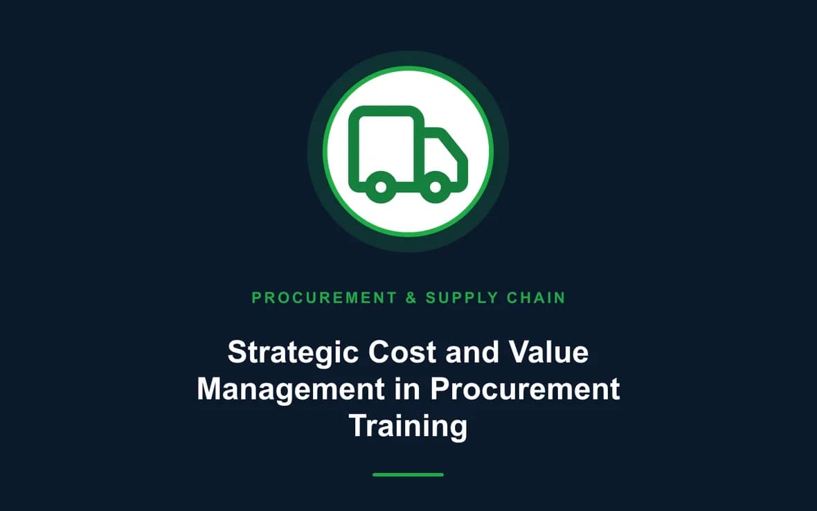 Strategic Cost and Value Management in Procurement Training — Procurement, Logistics and Supply Chain Management training course